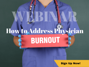 Free Webinar: How to Address Physician Burnout