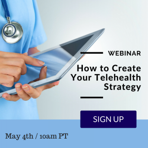 How to Create a Telehealth Strategy Webinar