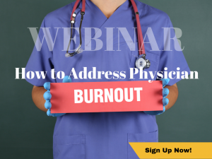 Free Webinar: How to Address Physician Burnout