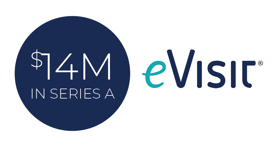eVisit Closes $14 Million in Series A Funding Led by TVC Capital
