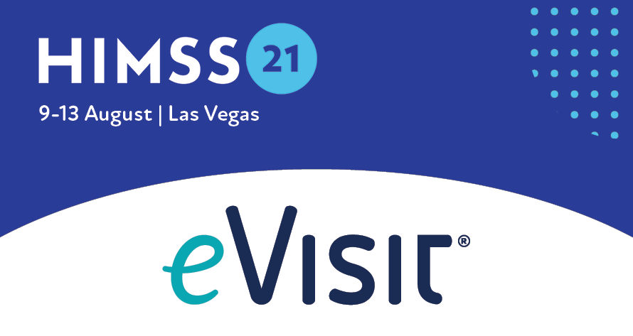 eVisit to Showcase Virtual Care Solutions for Large-Scale Hospitals and Health Systems at HIMSS21